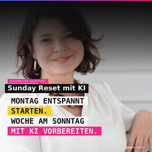 Sunday Reset mit KI